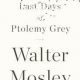 Last days of Ptolemy Grey
