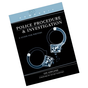 Police Procedure & Investigation: A Guide for Writers